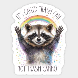 It's Called Trash Can - Not Trash Cannot Sticker